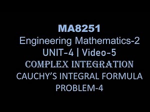 MA8251| M-2| VIDEO-5| UNIT-4| COMPLEX INTEGRATION| CAUCHY'S INTEGRAL FORMULA| PROBLEM-4