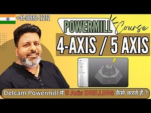 Delcam Powermill में 5 Axis DRILLING कैसे करते हैं ? | Powermill 5 Axis Drilling