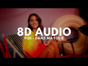 (8D) PIDI - Dans ma folie (Clip Officiel)