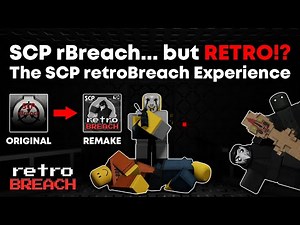 SCP rBreach but... RETRO!? The SCP retroBreach Experience