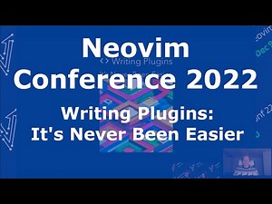 Writing Plugins - It's Never Been Easier (NeovimConf 2022)