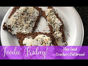 Flax Seed Flatbread:Crackers