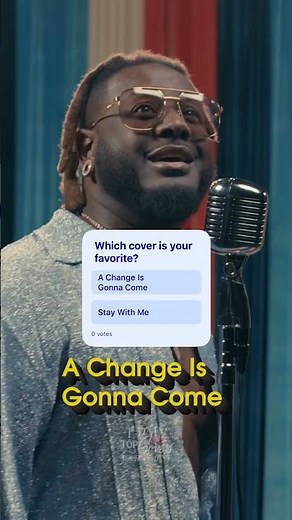 A Change is Gonna Come vs Stay With Me - Top Covers Tournament