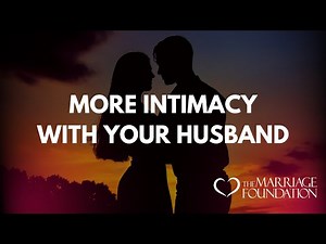 How To Improve Intimacy With Your Husband