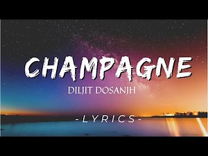 CHAMPAGNE [Lyrics] - Diljit Dosanjh | AJ Creations