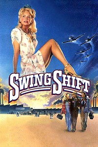 Swing Shift (film) - Alchetron, The Free Social Encyclopedia