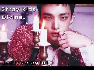 Stray kids - ‘DIVINE’ instrumental