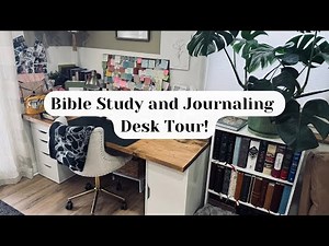NEW UPDATED DESK TOUR! Bible Study and Journaling Desk Walkthrough! Tips and ideas for your space.