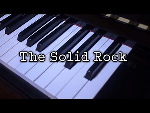The Solid Rock - Hymn w/ lyrics [Piano Accompaniment]