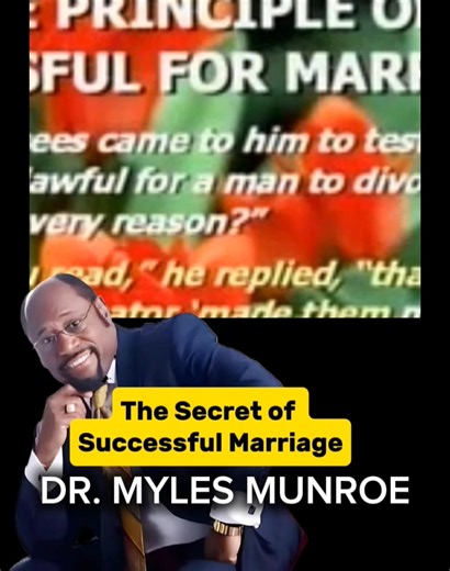 17K views · 592 reactions | The Secret to Successful Marriage - Dr. Myles Munroe #MylesMunroe #InspiredByMylesMunroe #thedeepthings #mylesmunroeteachings | The Deep Things | Facebook