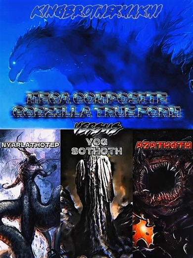 Mega Composite Godzilla TF vs Azathoth, Yog Sothoth, & Nyarlathotep | Godzilla Ultima TF vs Godzilla