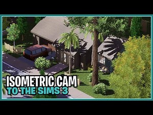 Câmera isométrica pra The Sims 3 - Primeiros testes