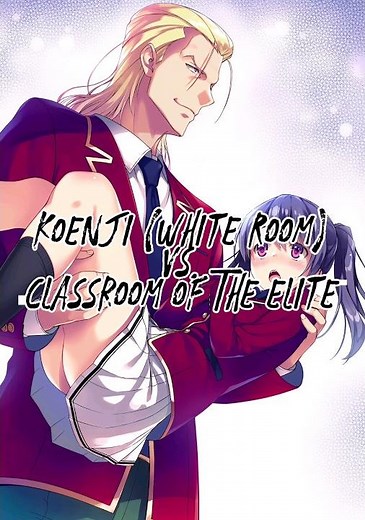 Koenji (White Room Student) vs Classroom Of The Elite