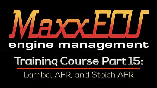 MaxxEcu Training Part 15: Lambda, AFR, and Stoich AFR  - MaxxECU Training Course - Evans Performance Academy