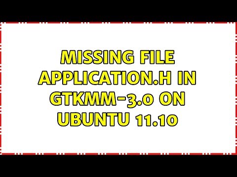 Missing File application.h in gtkmm-3.0 on Ubuntu 11.10 (2 Solutions!!)