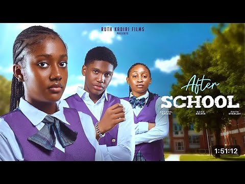 AFTER SCHOOL - (full movie) ANNABEL APARA, FAITH STANLEY, KELVIN EZIKE (MUST WATCH)