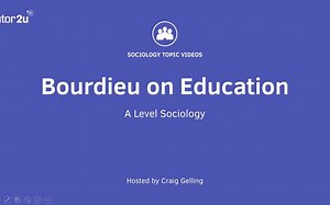 Bourdieu on Education _ A Level Sociology - Education