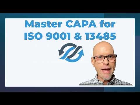 Master CAPA for ISO 9001 & 13485 (Keep It Simple)
