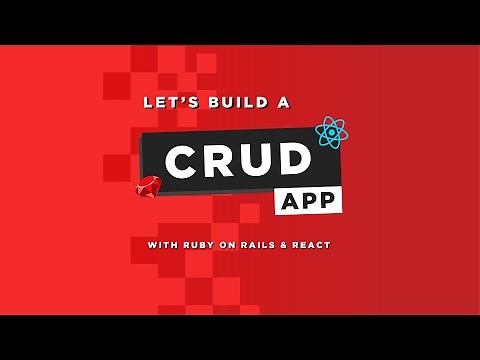 Let's build a CRUD app with Ruby on Rails and React.js - Part 1