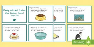 Dividing with Unit Fractions Word Problems Task (Metric) Challenge Cards