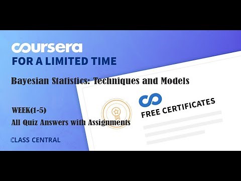 Bayesian Statistics: Techniques and Models, week (1-5) All Quiz Answers with Assignments.