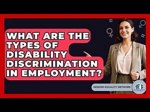What Are The Types Of Disability Discrimination In Employment? - Gender Equality Network