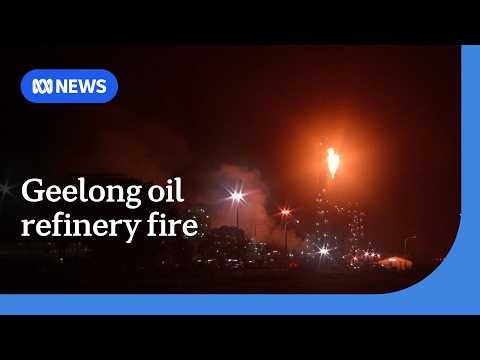 Out-of-control fire rages at Geelong oil refinery | ABC NEWS