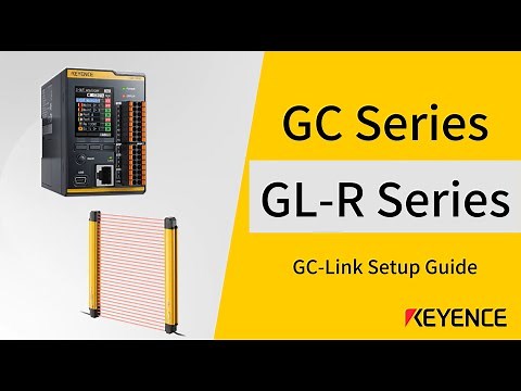 GC-Link Setup & Features | KEYENCE GL-R Series Light Curtains
