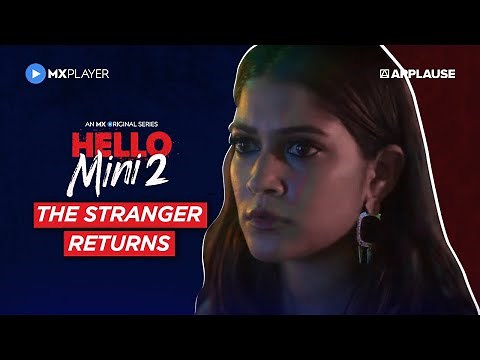 The Stranger Returns@ | Anuja Joshi | Hello Mini S2 | Streaming on MX Player
