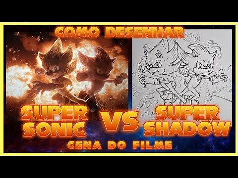 Como desenhar o Super Sonic e Super Shadow do filme Sonic 3 - passo a passo/ tutorial