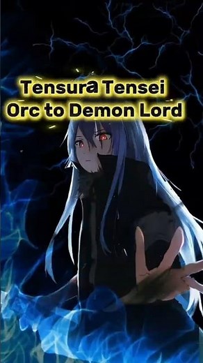 TENSURA TENSEI Orc to Demon Lord #tensura #rimuru #orc #demonlord