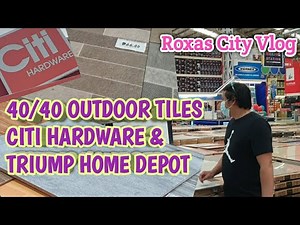 OUTDOOR TILES DESIGN | CITI HARDWARE AND TRIUMPH HOME DEPOT ROXAS CITY