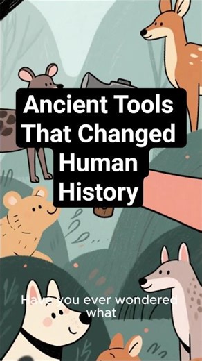 Ancient Tools That Changed Human History 🔨