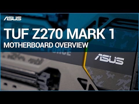 ASUS TUF Z270 MARK 1 Motherboard overview