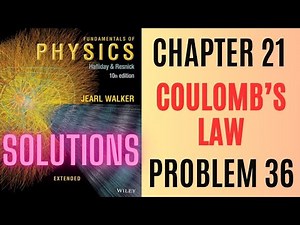 Halliday resnick chapter 21 problem 36 solution | Fundamentals of physics 10e solutions