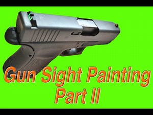 Gun Sight Painting - Part II