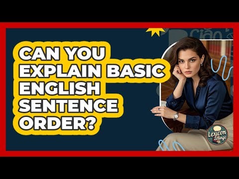 Can You Explain Basic English Sentence Order?