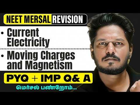 CURRENT ELECTRICITY, MOVING CHARGES AND MAGNETISM | PHYSICS in Tamil | NEET Revision 2026