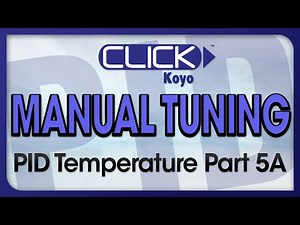 CLICK PID Tutorial Videos Part 5A - Manual Tuning from AutomationDirect