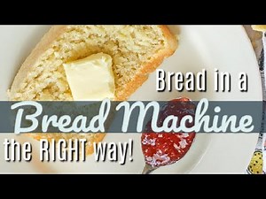 How to Make Bread Using a Bread Machine