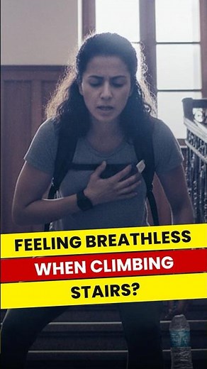 Breathing Issues While Climbing Stairs?