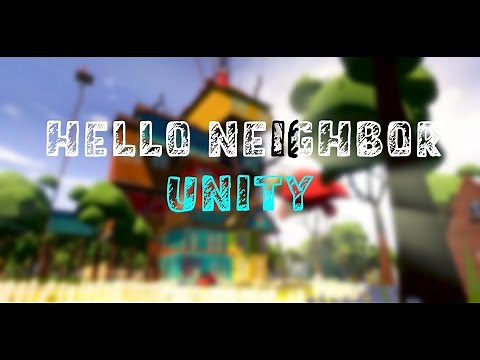 Hello Neighbor: UNITY MOD | Fangame From 4 Years Ago