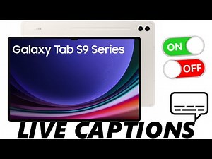 How To Turn Live Captions ON / OFF On Samsung Galaxy Tab S9, S9+ and S9 Ultra