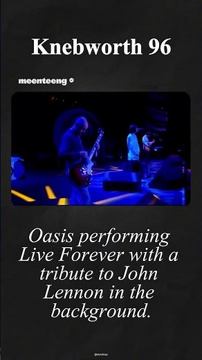 Oasis pays tribute to John Lennon at the Knebworth 96 concert
