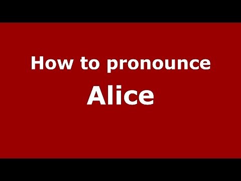 How to pronounce Alice (American English/US) - PronounceNames.com
