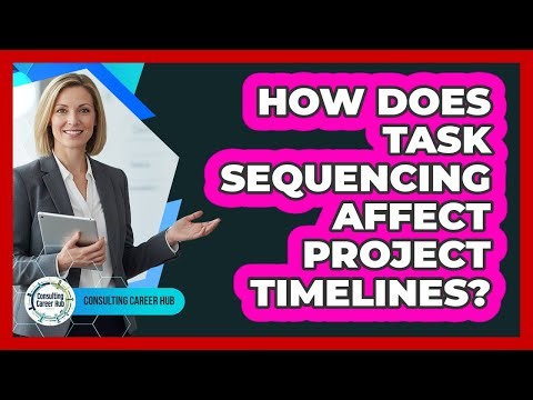 How Does Task Sequencing Affect Project Timelines?