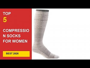 Best Compression Socks For Women Nurses in 2026 - Expert Reviews in 2026