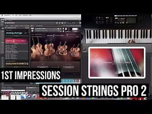 Session Strings Pro 2! Native Instruments' New Kontakt Library. First Impressions