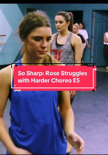 So Sharp: Rose Struggles with Harder Choreo (Episode 5) #sosharp #tv #dance #tvclips #hiphop YT: lifetime
