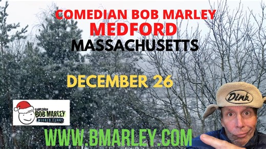Comedian Bob Marley MEDFORD Massachusetts Holiday Show DECEMBER 26 at The Chevalier Theatre! Come and laugh! Show tickets make great holiday gifts! Find tickets here...bmarley.com | Bob Marley Comedy